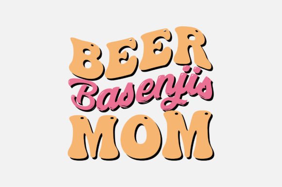 Beer Basenjis Mom SVG: Crafts & Graphics