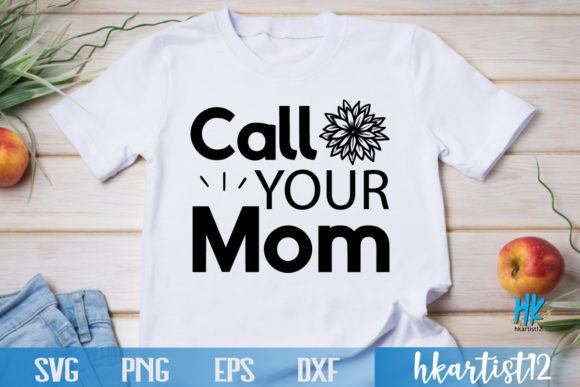 CALL YOUR MOM SVG: Graphics for Crafts
