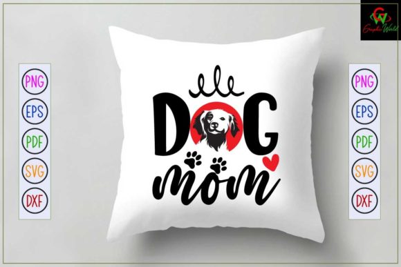 Dog Mom SVG: Crafts Graphics