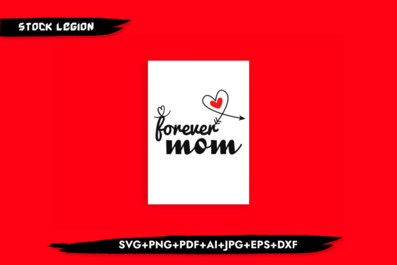 Forever Mom Svg: Graphics for Crafts