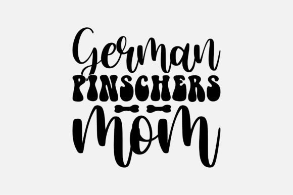 German Pinschers Mom SVG: Crafts & Graphics