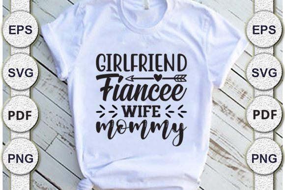 Graphics for Crafts: Reviewing Girlfriend Fiancee Wife Mommy Mom Svg De