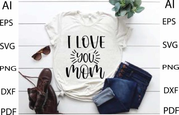 I LOVE MOM Svg Design: Graphics for Crafts
