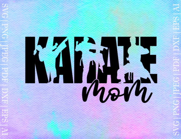 Karate Mom Svg: Graphics for Crafts