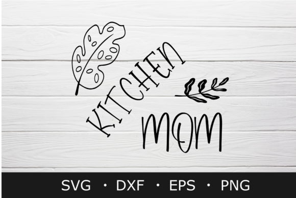 Kitchen Mom Graphics for Crafts & SVG