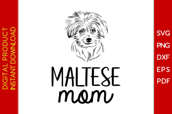 Maltese Mom SVG: Crafts & Graphics
