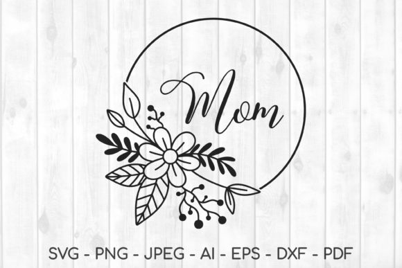 Mom SVG Graphics for Modern Crafts