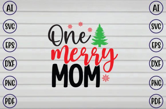 One Merry Mom SVG: Graphics for Crafts & Branding