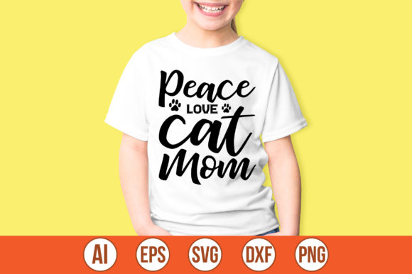 Peace Love Cat Mom Svg for Crafts & Graphics