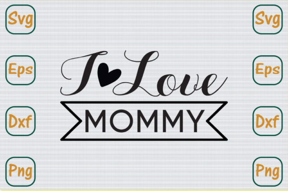 Review: Mom Svg Design, I Love Mommy for Embroidery