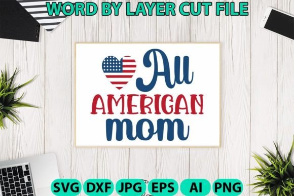Reviewing All American Mom Svg Free for Crafts and Graphics