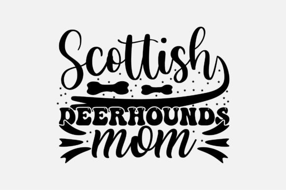 Scottish Deerhounds Mom SVG for Crafts and Graphics