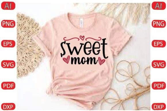 Sweet Mom Svg Design: Elevating Crafts and Graphics