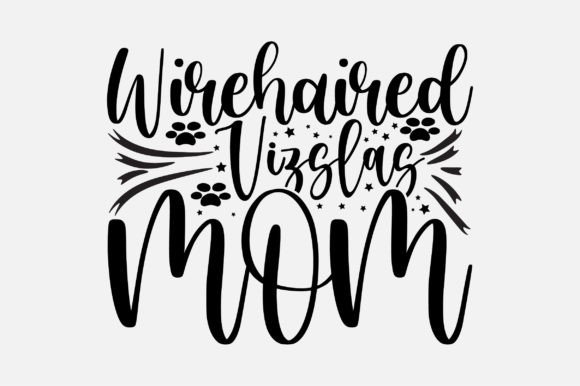 Wirehaired Vizslas Mom SVG: Crafts and Graphics Review